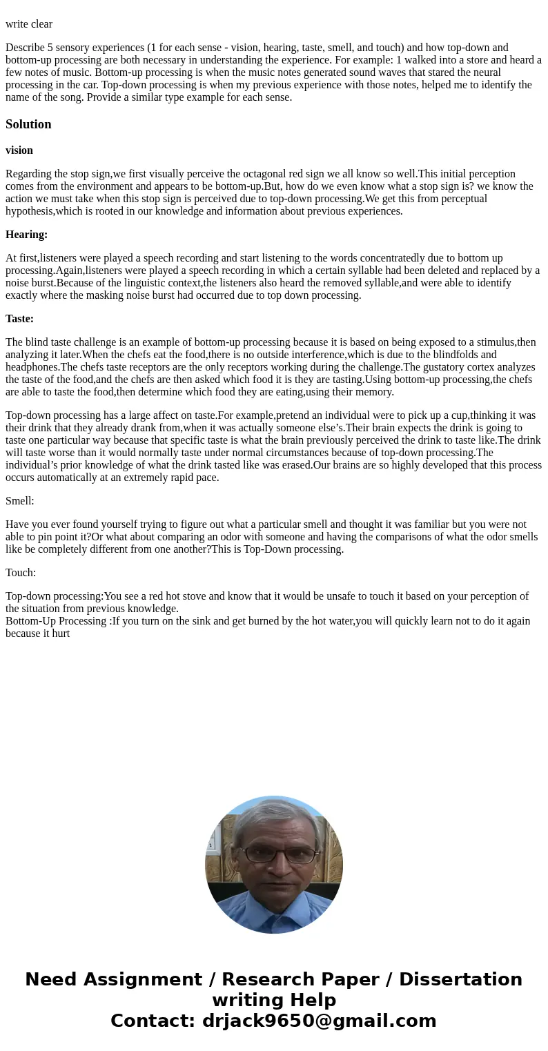write clear Describe 5 sensory experiences (1 for each sense - vision, hearing, taste, smell, and touch) and how top-down and bottom-up processing are both nec  write clear Describe 5 sensory experiences (1 for each sense - vision, hearing, taste, smell, and touch) and how top-down and bottom-up processing are both nec
