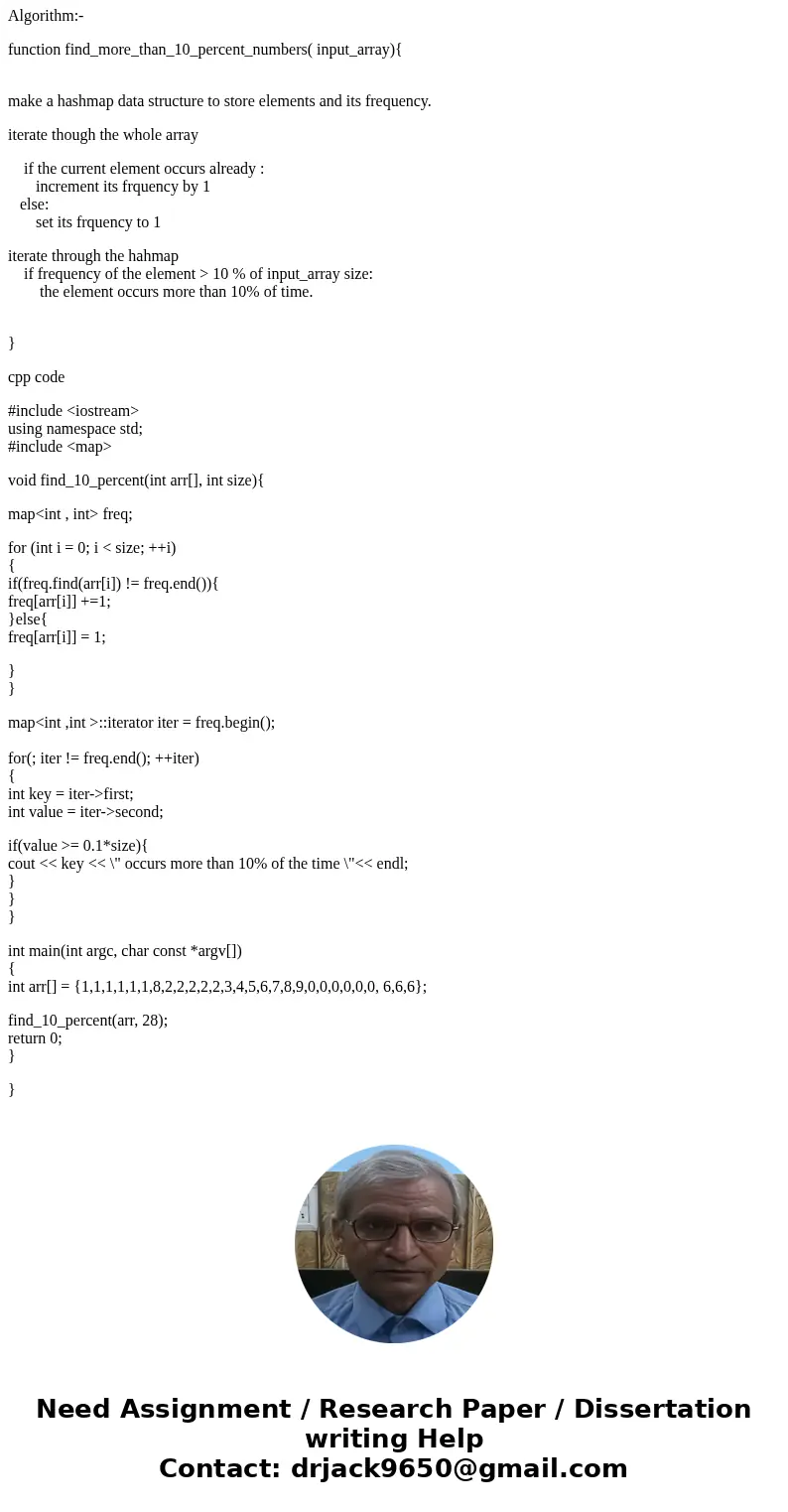 You are given an array of n numbers. You have to find if there is a number in the array that appears at least 10% of the time. (For example, if the array has 10 You are given an array of n numbers. You have to find if there is a number in the array that appears at least 10% of the time. (For example, if the array has 10