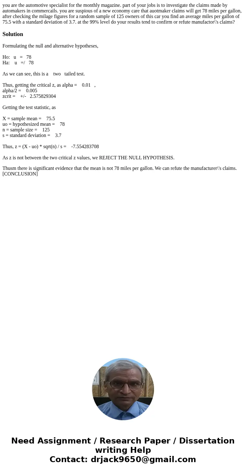 you are the automotive specialist for the monthly magazine. part of your jobs is to investigate the claims made by automakers in commercails. you are suspious o you are the automotive specialist for the monthly magazine. part of your jobs is to investigate the claims made by automakers in commercails. you are suspious o