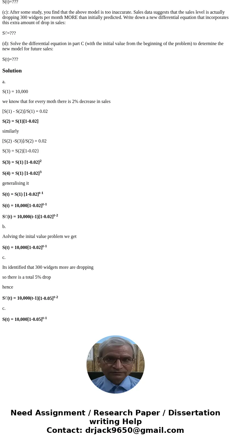 You have a business selling widgets. Your current sales level is 10,000 widgets per month, but you expect this to decline continuously at a rate of 2 percent pe