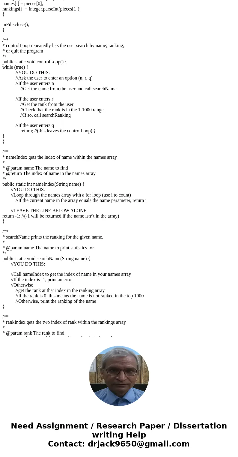 You will a program that reads a file that ranks the popularity of names in the year 2000. You will then let the user get statistics by name and by ranking. Belo You will a program that reads a file that ranks the popularity of names in the year 2000. You will then let the user get statistics by name and by ranking. Belo