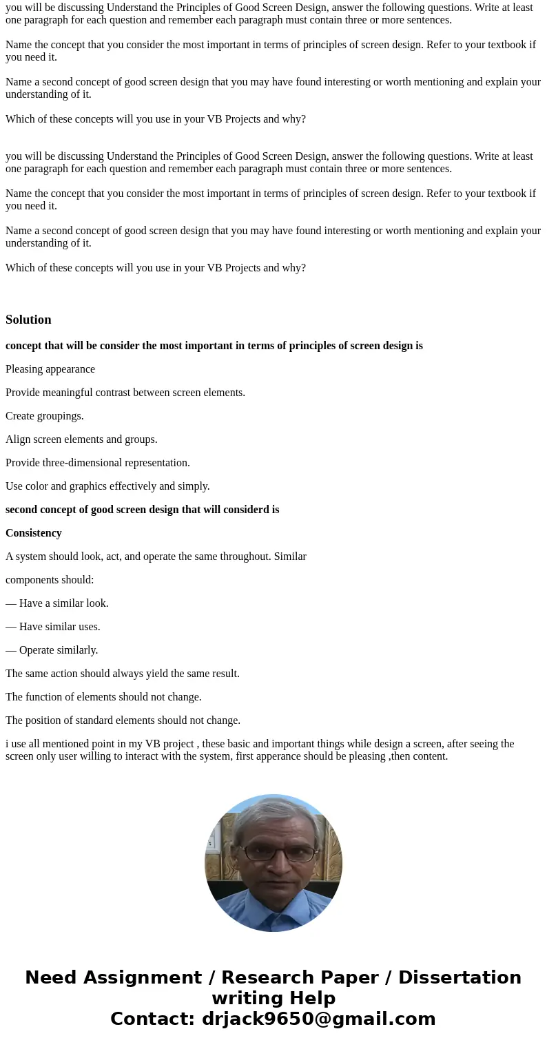  you will be discussing Understand the Principles of Good Screen Design, answer the following questions. Write at least one paragraph for each question and reme