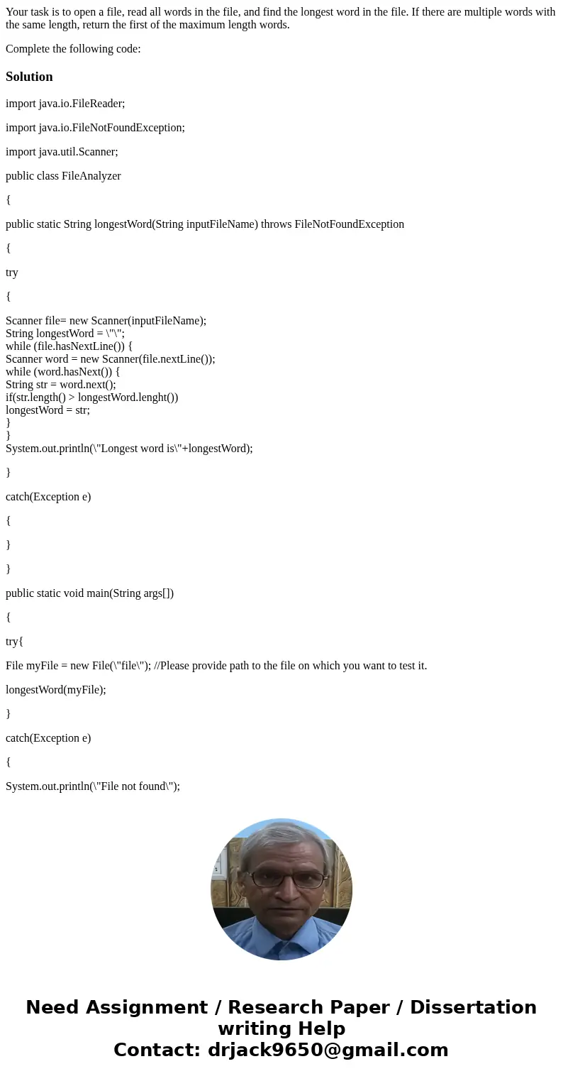 Your task is to open a file, read all words in the file, and find the longest word in the file. If there are multiple words with the same length, return the fir Your task is to open a file, read all words in the file, and find the longest word in the file. If there are multiple words with the same length, return the fir