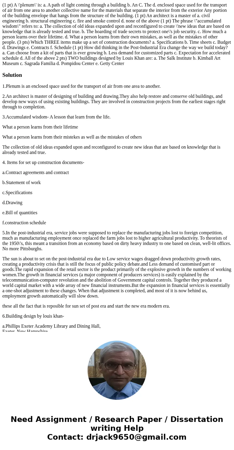 (1 pt) A \'plenum\' is: a. A path of light coming through a building b. An C. The d. enclosed space used for the transport of air from one area to another coll  (1 pt) A \'plenum\' is: a. A path of light coming through a building b. An C. The d. enclosed space used for the transport of air from one area to another coll