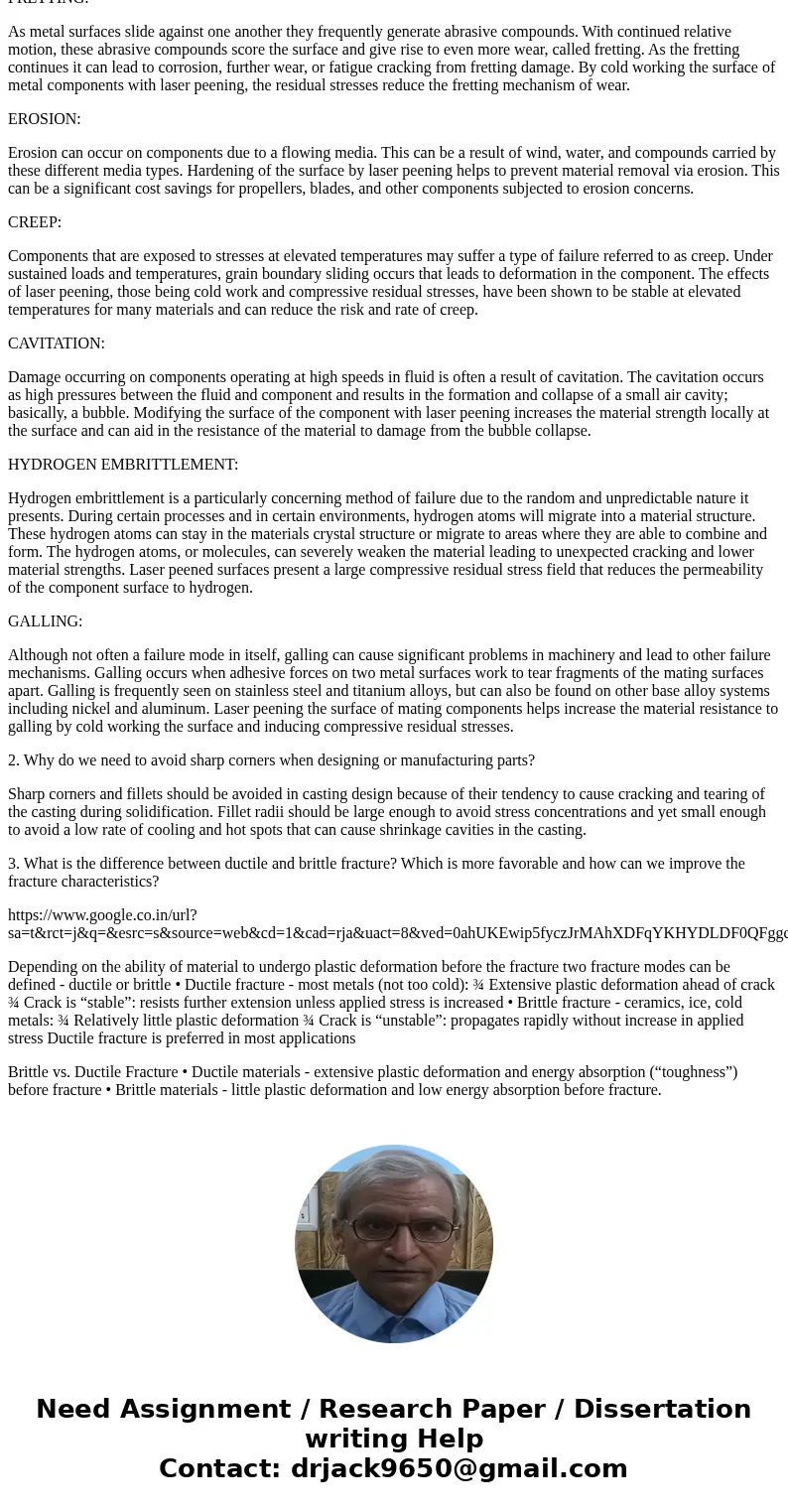 1. What are the e failures in metals? Describe them. 2. Why do we need to avoid sharp corners when designing or manufacturing parts? 3. What is the difference b