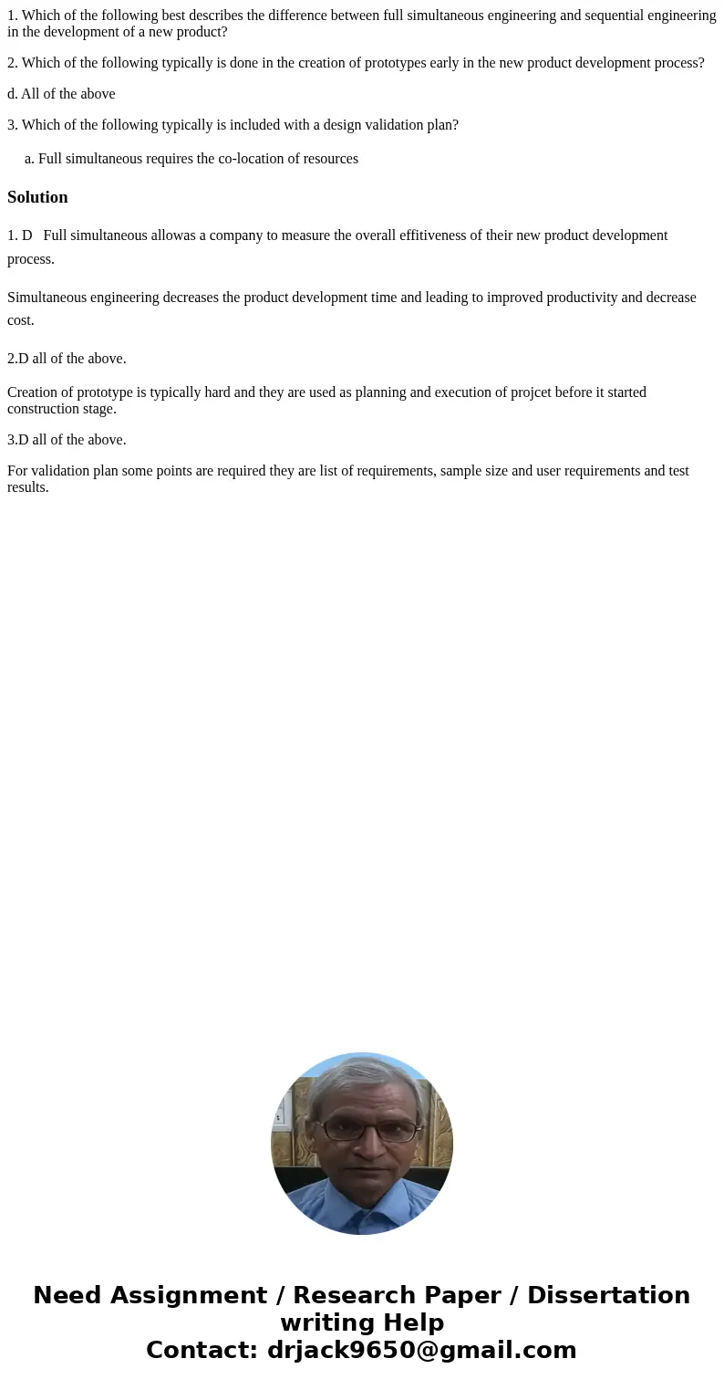 1. Which of the following best describes the difference between full simultaneous engineering and sequential engineering in the development of a new product? 2. 1. Which of the following best describes the difference between full simultaneous engineering and sequential engineering in the development of a new product? 2.