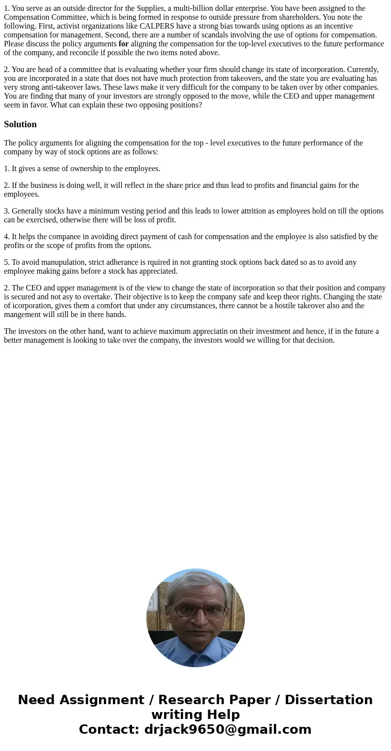 1. You serve as an outside director for the Supplies, a multi-billion dollar enterprise. You have been assigned to the Compensation Committee, which is being fo 1. You serve as an outside director for the Supplies, a multi-billion dollar enterprise. You have been assigned to the Compensation Committee, which is being fo