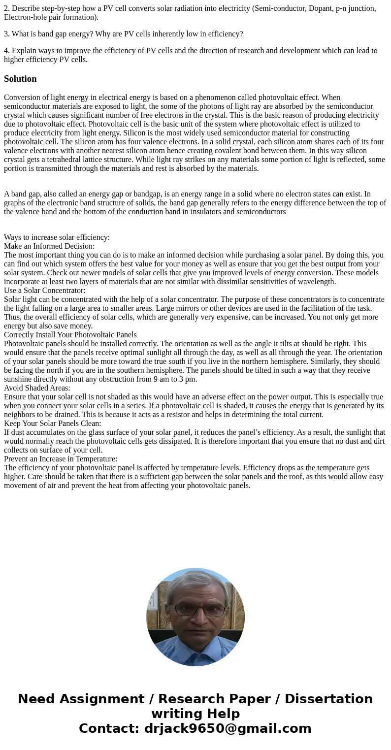 2. Describe step-by-step how a PV cell converts solar radiation into electricity (Semi-conductor, Dopant, p-n junction, Electron-hole pair formation). 3. What i 2. Describe step-by-step how a PV cell converts solar radiation into electricity (Semi-conductor, Dopant, p-n junction, Electron-hole pair formation). 3. What i