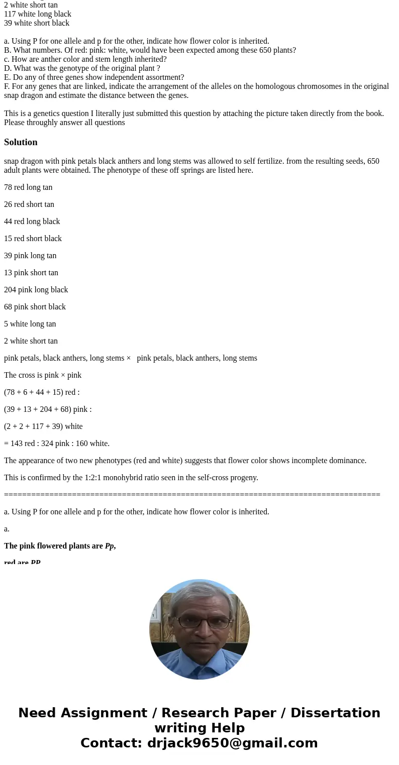 26. A snap dragon with pink petals black anthers and long stems was allowed to self fertilize. from the resulting seeds, 650 adult plants were obtained. The phe