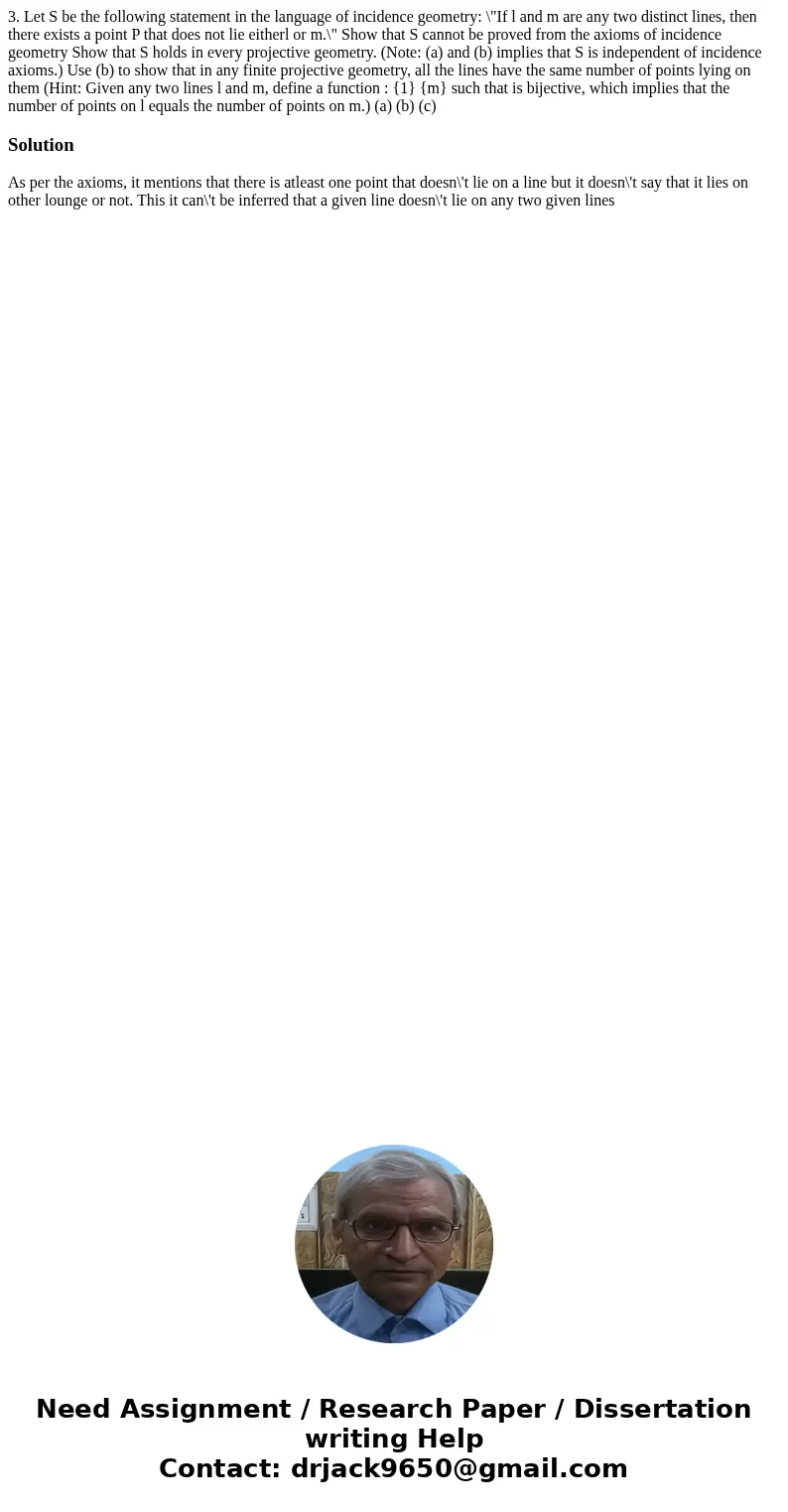 3. Let S be the following statement in the language of incidence geometry: \  3. Let S be the following statement in the language of incidence geometry: \