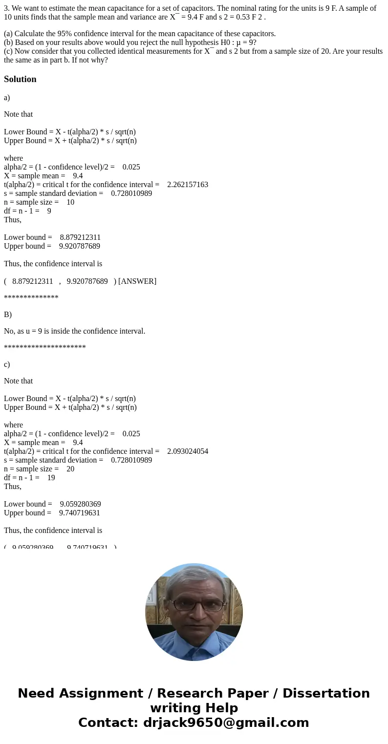 3. We want to estimate the mean capacitance for a set of capacitors. The nominal rating for the units is 9 F. A sample of 10 units finds that the sample mean an 3. We want to estimate the mean capacitance for a set of capacitors. The nominal rating for the units is 9 F. A sample of 10 units finds that the sample mean an