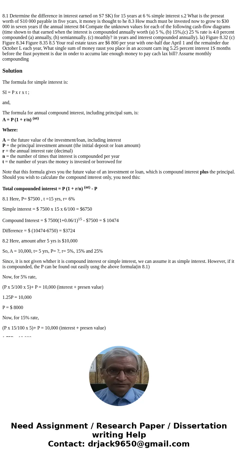 8.1 Determine the difference in interest earned on S7 SK) for 15 years at 6 % simple interest s.2 What is the preseat worth of S10 000 payable in five ycars, i  8.1 Determine the difference in interest earned on S7 SK) for 15 years at 6 % simple interest s.2 What is the preseat worth of S10 000 payable in five ycars, i