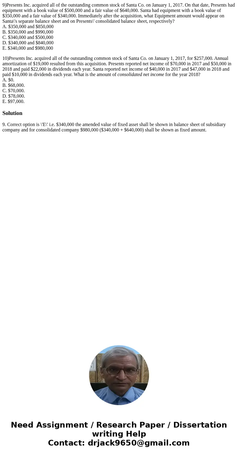 9)Presents Inc. acquired all of the outstanding common stock of Santa Co. on January 1, 2017. On that date, Presents had equipment with a book value of $500,000 9)Presents Inc. acquired all of the outstanding common stock of Santa Co. on January 1, 2017. On that date, Presents had equipment with a book value of $500,000