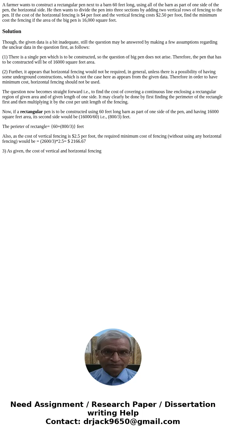 A farmer wants to construct a rectangular pen next to a barn 60 feet long, using all of the barn as part of one side of the pen, the horizontal side. He then w  A farmer wants to construct a rectangular pen next to a barn 60 feet long, using all of the barn as part of one side of the pen, the horizontal side. He then w