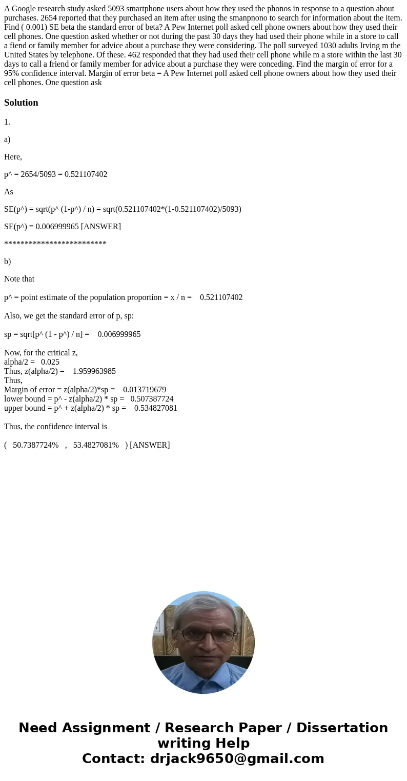 A Google research study asked 5093 smartphone users about how they used the phonos in response to a question about purchases. 2654 reported that they purchased  A Google research study asked 5093 smartphone users about how they used the phonos in response to a question about purchases. 2654 reported that they purchased
