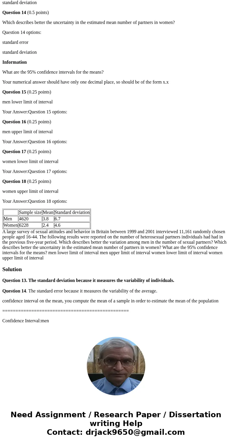 A large survey of sexual attitudes and behavior in Britain between 1999 and 2001 interviewed 11,161 randomly chosen people aged 16-44. The following results wer A large survey of sexual attitudes and behavior in Britain between 1999 and 2001 interviewed 11,161 randomly chosen people aged 16-44. The following results wer
