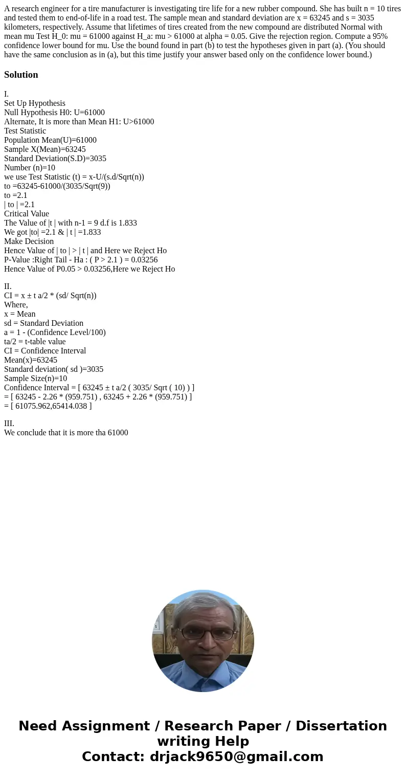A research engineer for a tire manufacturer is investigating tire life for a new rubber compound. She has built n = 10 tires and tested them to end-of-life in   A research engineer for a tire manufacturer is investigating tire life for a new rubber compound. She has built n = 10 tires and tested them to end-of-life in