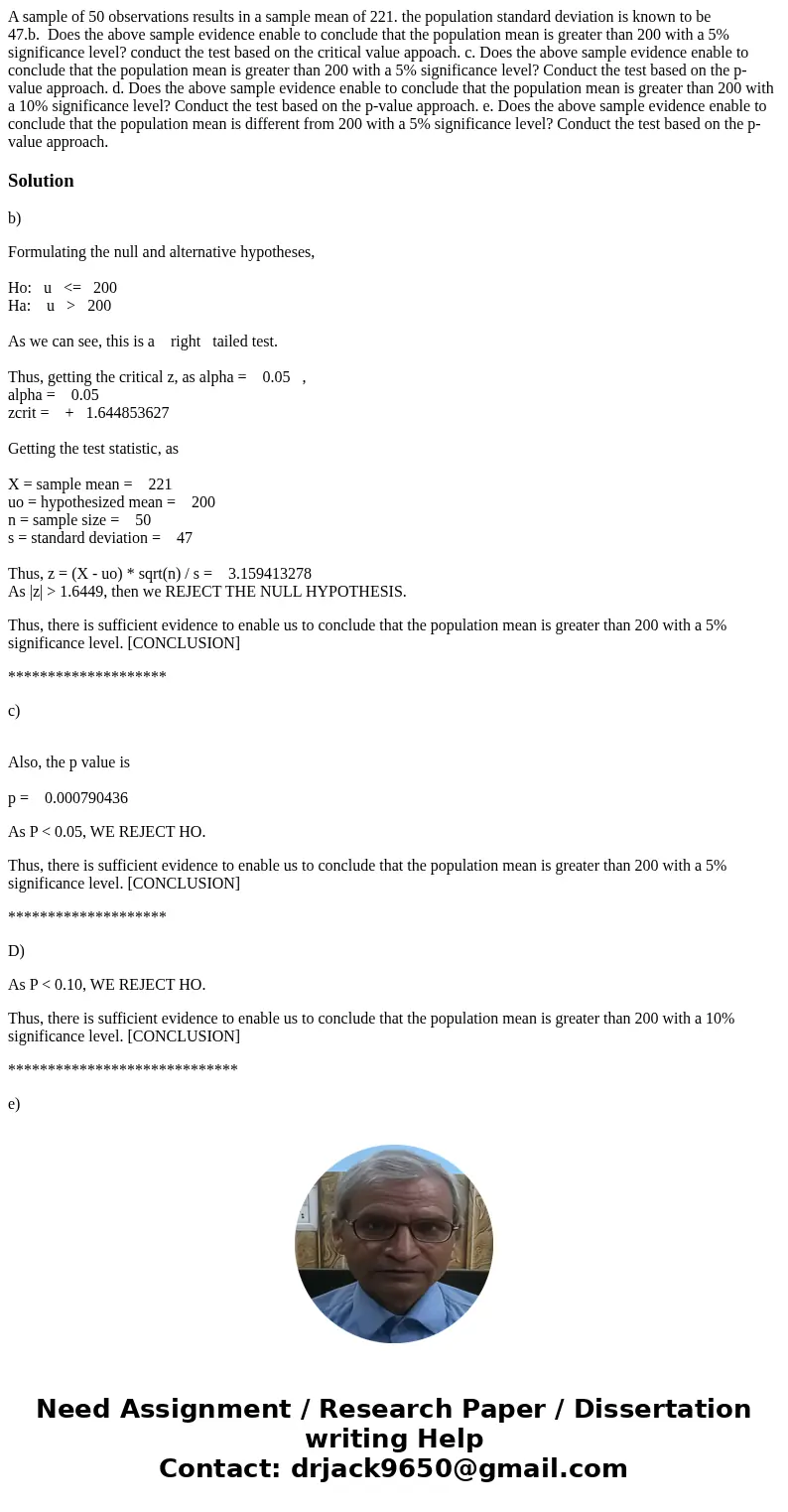 A sample of 50 observations results in a sample mean of 221. the population standard deviation is known to be 47.b. Does the above sample evidence enable to con A sample of 50 observations results in a sample mean of 221. the population standard deviation is known to be 47.b. Does the above sample evidence enable to con