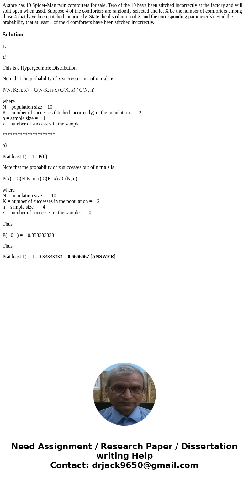 A store has 10 Spider-Man twin comforters for sale. Two of the 10 have been stitched incorrectly at the factory and will split open when used. Suppose 4 of the  A store has 10 Spider-Man twin comforters for sale. Two of the 10 have been stitched incorrectly at the factory and will split open when used. Suppose 4 of the