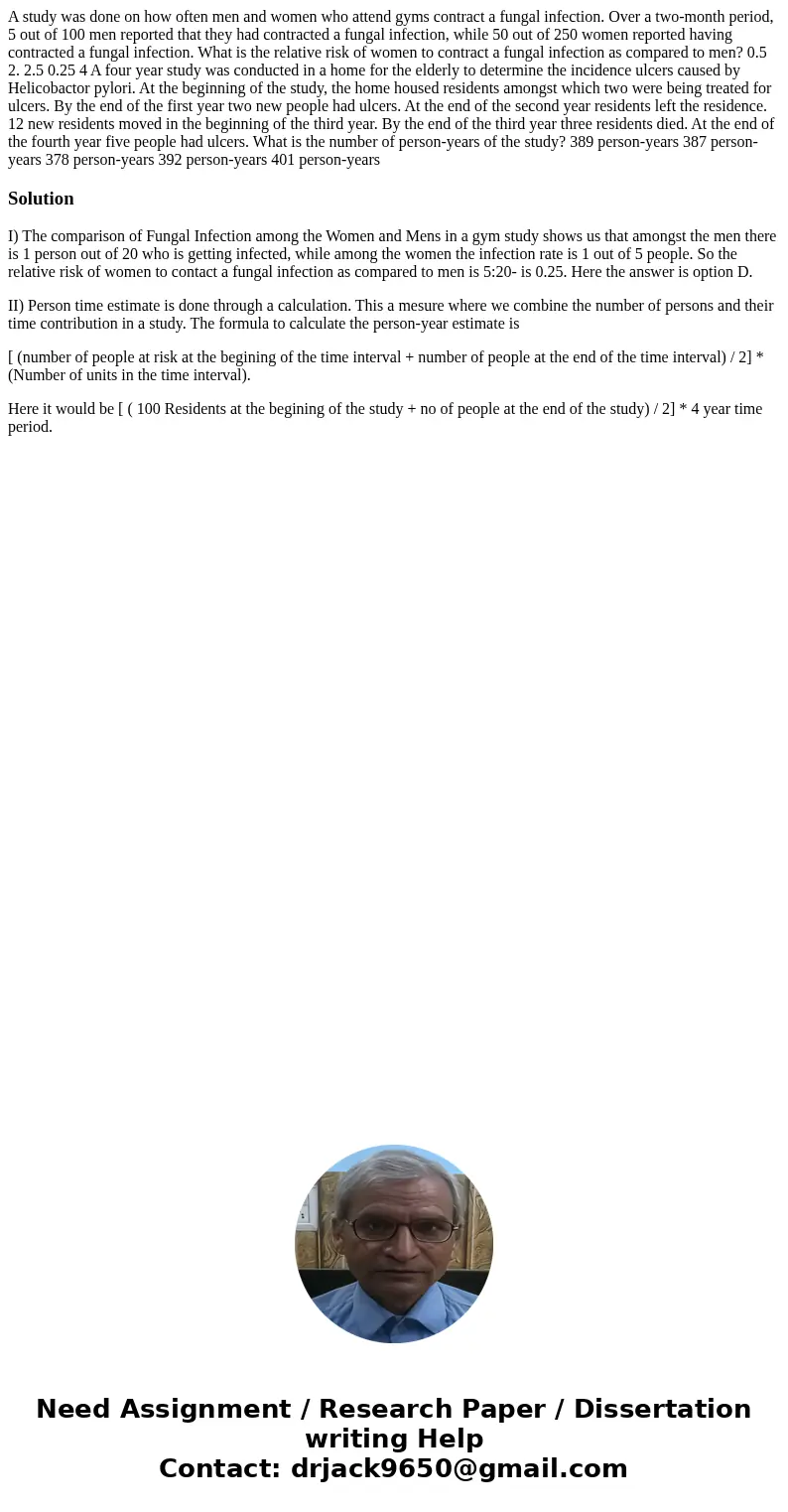  A study was done on how often men and women who attend gyms contract a fungal infection. Over a two-month period, 5 out of 100 men reported that they had contr