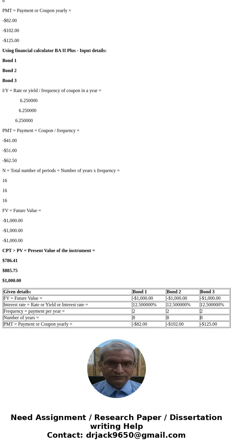 alculate the fair present values of the following bonds, all of which pay interest semiannually, have a face value of $1,000, have 8 years remaining to maturity alculate the fair present values of the following bonds, all of which pay interest semiannually, have a face value of $1,000, have 8 years remaining to maturity