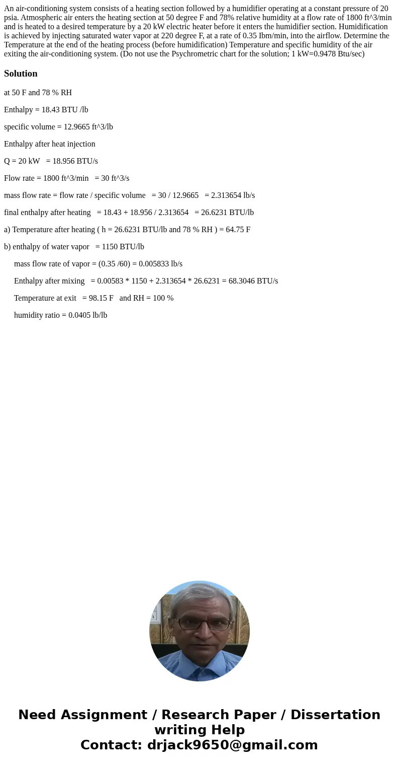 An air-conditioning system consists of a heating section followed by a humidifier operating at a constant pressure of 20 psia. Atmospheric air enters the heati  An air-conditioning system consists of a heating section followed by a humidifier operating at a constant pressure of 20 psia. Atmospheric air enters the heati