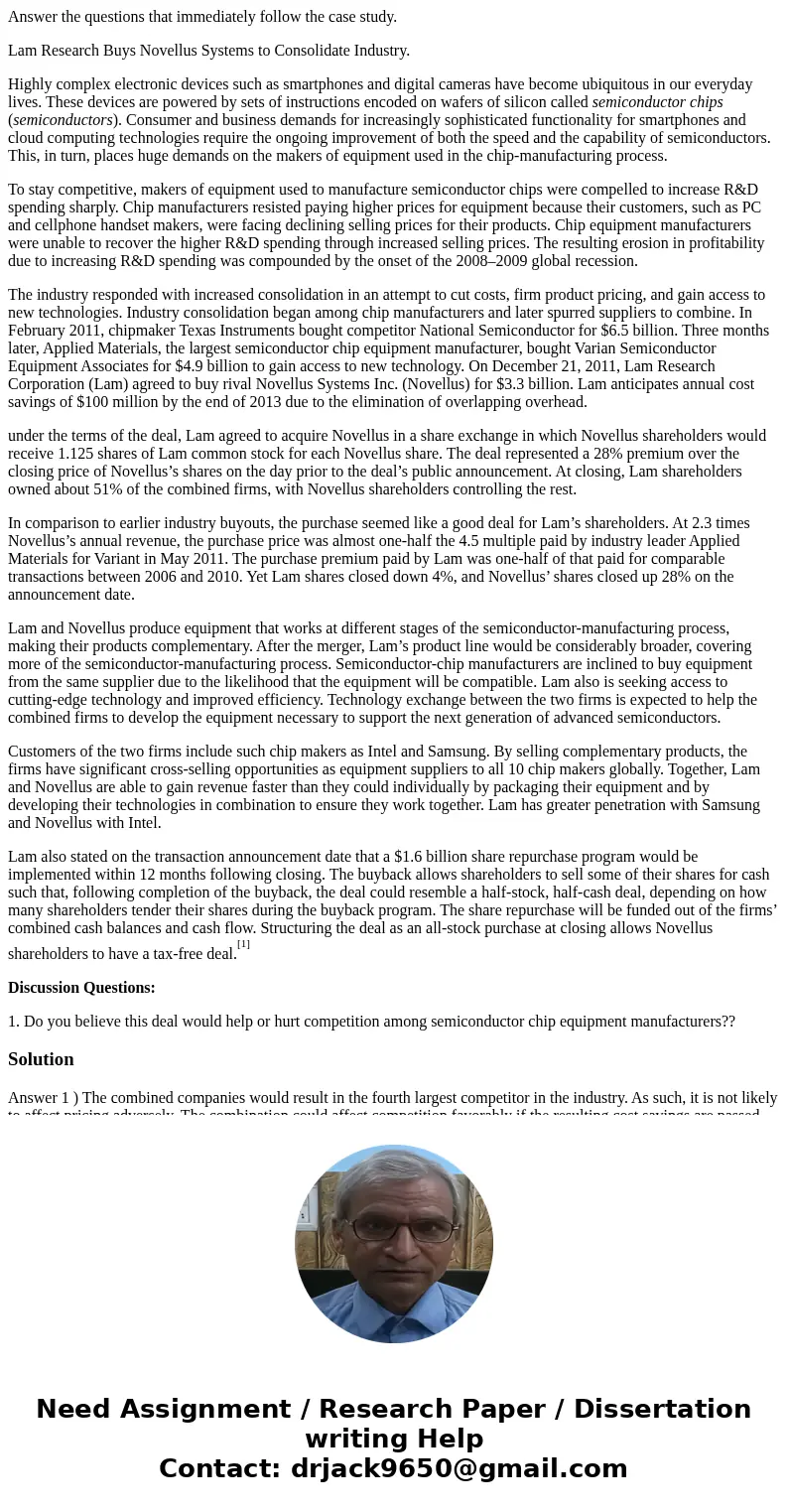 Answer the questions that immediately follow the case study. Lam Research Buys Novellus Systems to Consolidate Industry. Highly complex electronic devices such  Answer the questions that immediately follow the case study. Lam Research Buys Novellus Systems to Consolidate Industry. Highly complex electronic devices such
