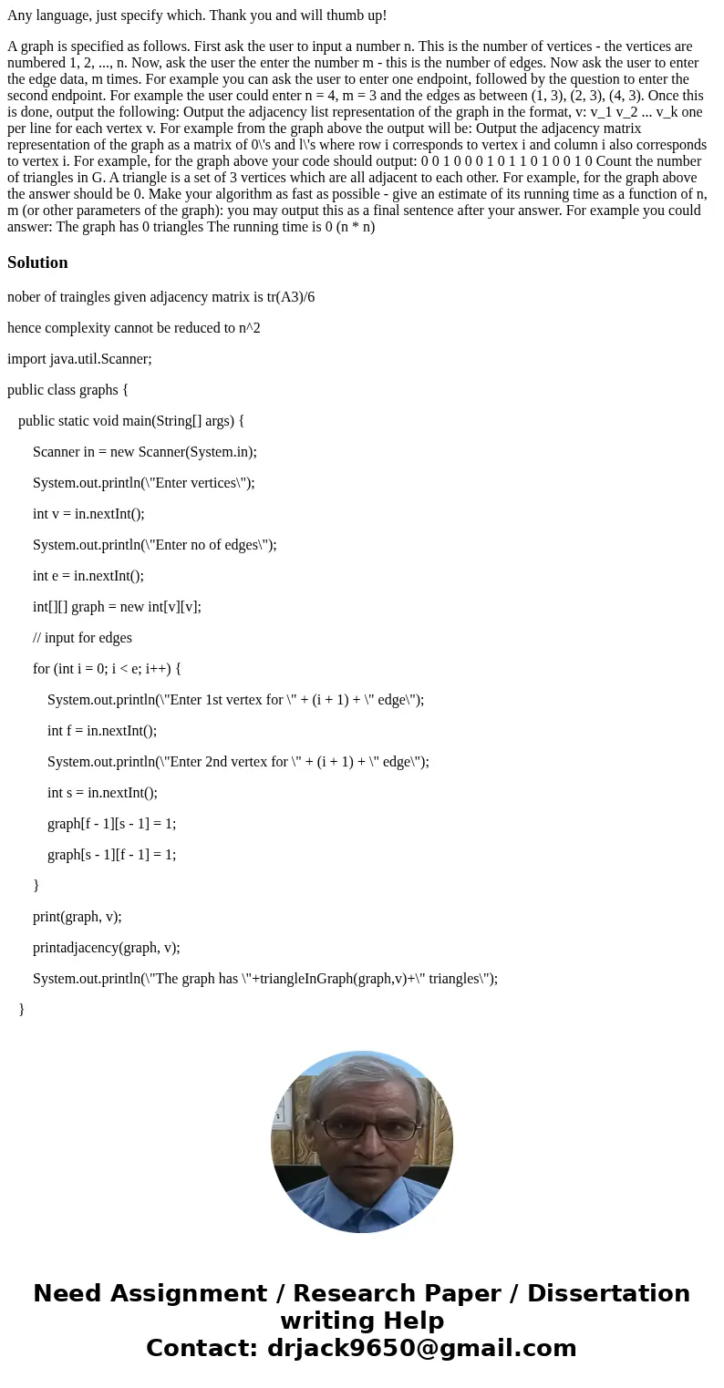 Any language, just specify which. Thank you and will thumb up! A graph is specified as follows. First ask the user to input a number n. This is the number of ve Any language, just specify which. Thank you and will thumb up! A graph is specified as follows. First ask the user to input a number n. This is the number of ve