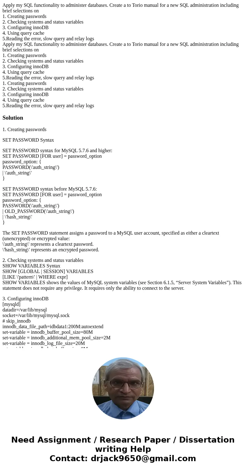  Apply my SQL functionality to administer databases. Create a to Torio manual for a new SQL administration including brief selections on 1. Creating passwords 2