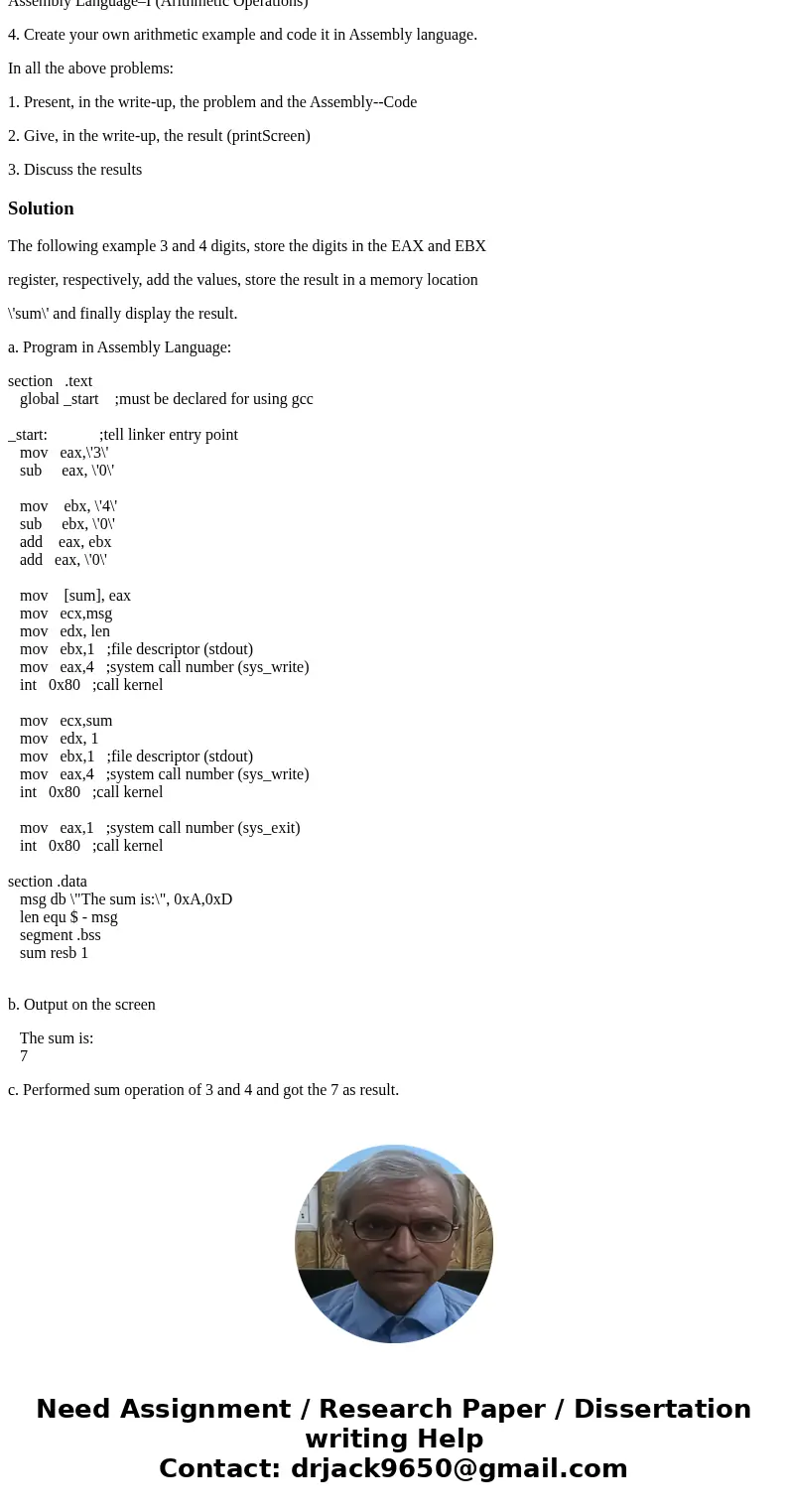 Assembly Language–I (Arithmetic Operations) 4. Create your own arithmetic example and code it in Assembly language. In all the above problems: 1. Present, in th Assembly Language–I (Arithmetic Operations) 4. Create your own arithmetic example and code it in Assembly language. In all the above problems: 1. Present, in th