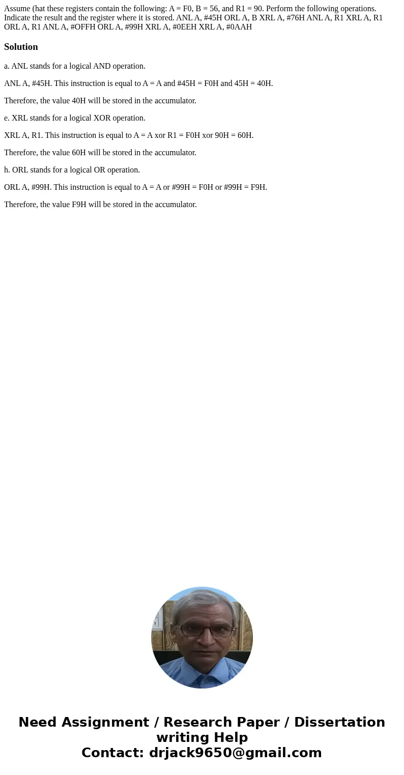 Assume (hat these registers contain the following: A = F0, B = 56, and R1 = 90. Perform the following operations. Indicate the result and the register where it  Assume (hat these registers contain the following: A = F0, B = 56, and R1 = 90. Perform the following operations. Indicate the result and the register where it