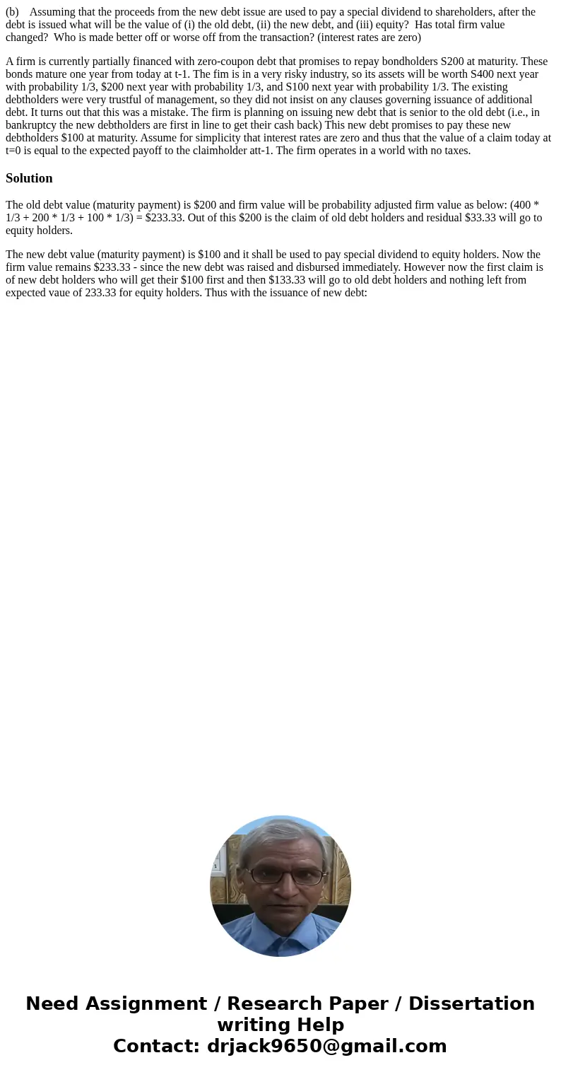 (b) Assuming that the proceeds from the new debt issue are used to pay a special dividend to shareholders, after the debt is issued what will be the value of (i (b) Assuming that the proceeds from the new debt issue are used to pay a special dividend to shareholders, after the debt is issued what will be the value of (i