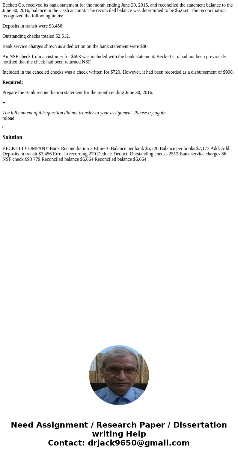 Beckett Co. received its bank statement for the month ending June 30, 2016, and reconciled the statement balance to the June 30, 2016, balance in the Cash accou Beckett Co. received its bank statement for the month ending June 30, 2016, and reconciled the statement balance to the June 30, 2016, balance in the Cash accou