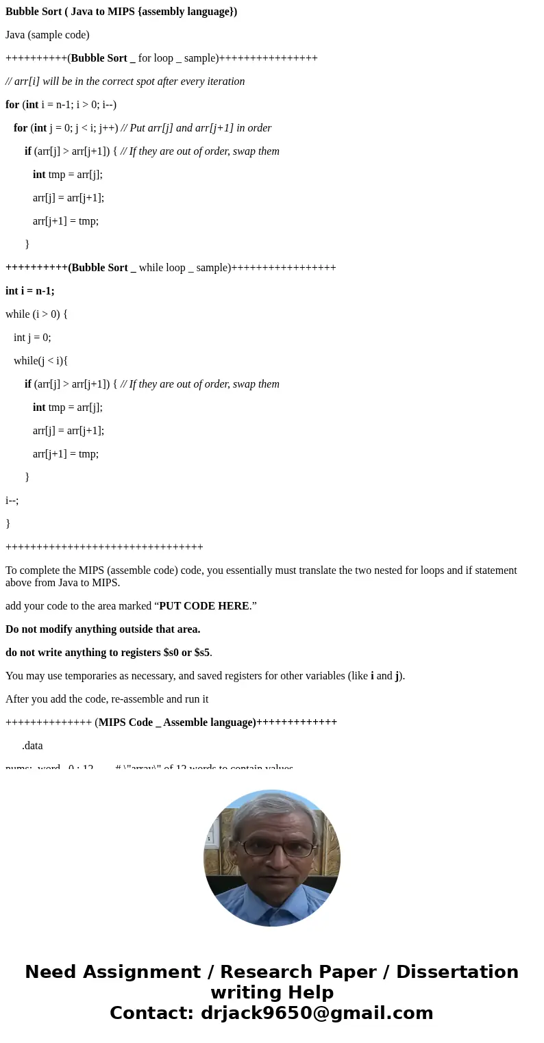 Bubble Sort ( Java to MIPS {assembly language}) Java (sample code) ++++++++++(Bubble Sort _ for loop _ sample)++++++++++++++++ // arr[i] will be in the correct 