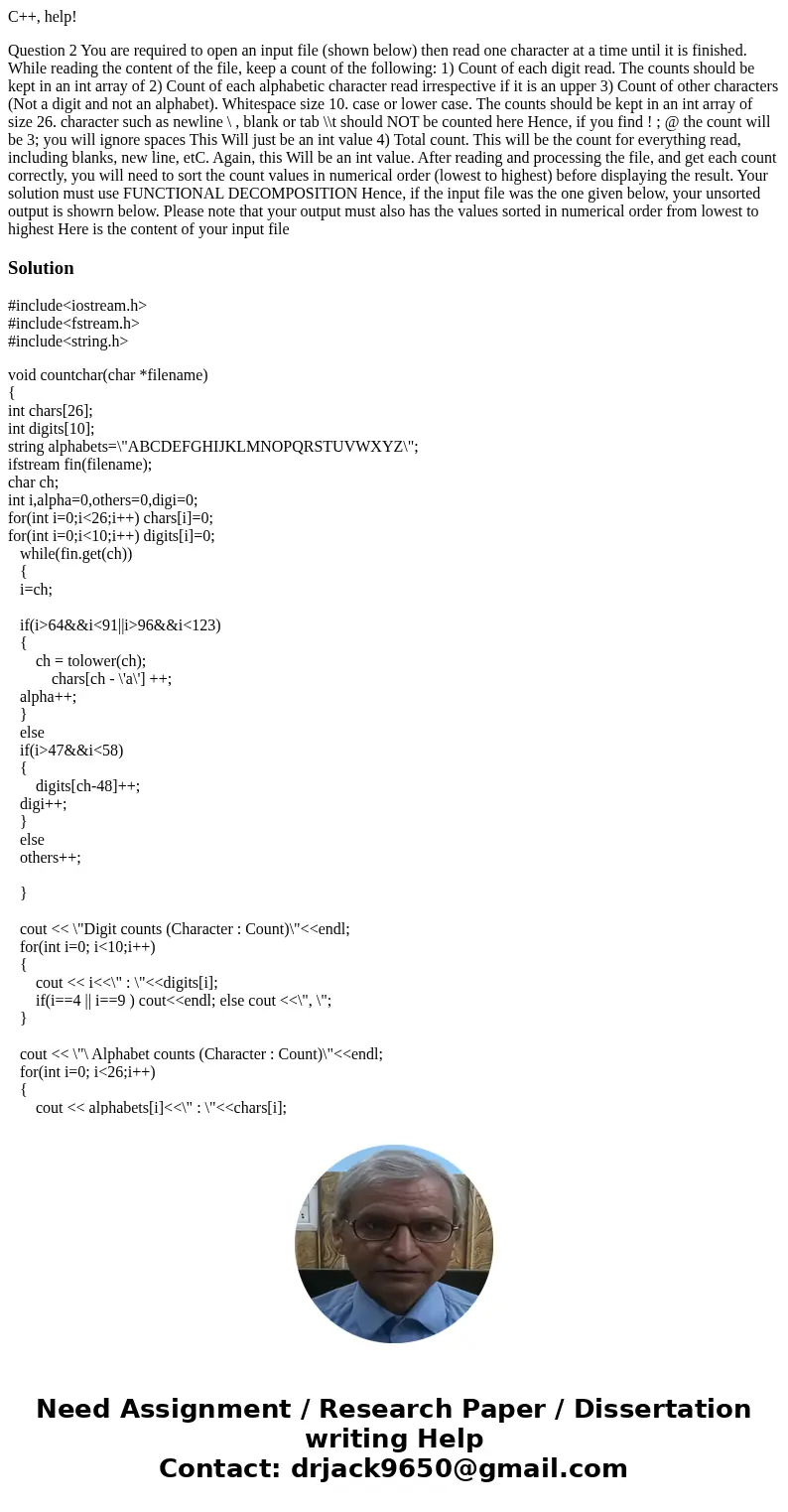 C++, help! Question 2 You are required to open an input file (shown below) then read one character at a time until it is finished. While reading the content of 