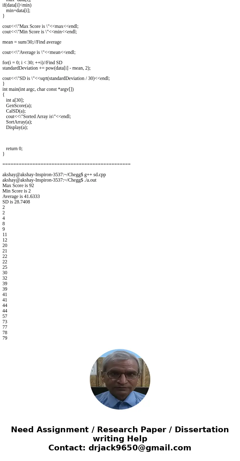 C++ I need help!Solution#include<bits/stdc++.h> using namespace std; void GenScore(int a[]) //Random number function {srand(time(0)); for(int i=0;i<30;