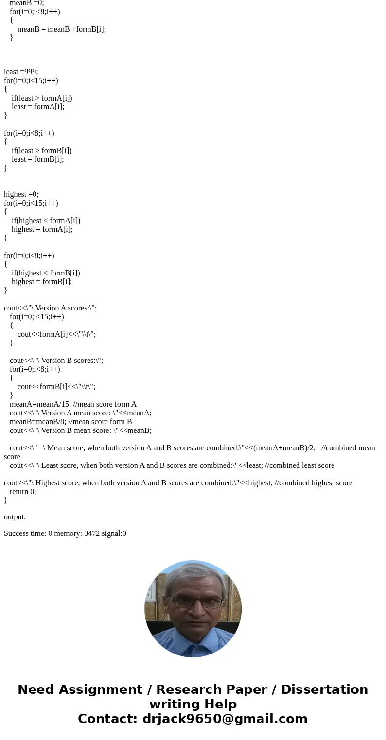 C++ Please Students from computer class attended a testthat had two versions of the exam, A, and B. 15 students received version A, and their scores are implici