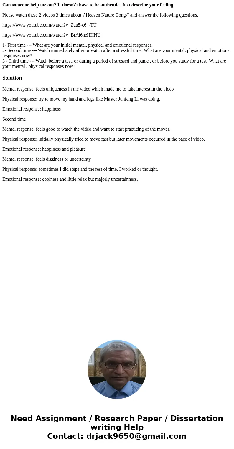 Can someone help me out? It doesn\'t have to be authentic. Just describe your feeling. Please watch these 2 videos 3 times about \ Can someone help me out? It doesn\'t have to be authentic. Just describe your feeling. Please watch these 2 videos 3 times about \