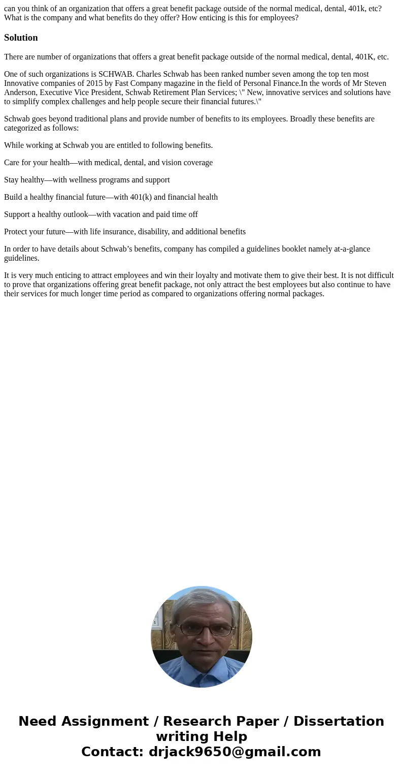 can you think of an organization that offers a great benefit package outside of the normal medical, dental, 401k, etc? What is the company and what benefits do 