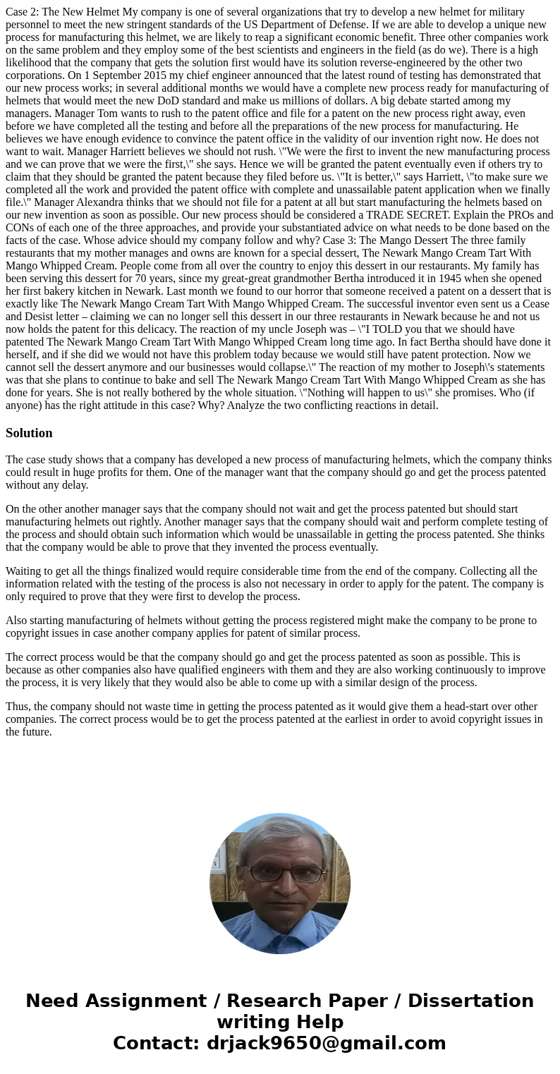 Case 2: The New Helmet My company is one of several organizations that try to develop a new helmet for military personnel to meet the new stringent standards of Case 2: The New Helmet My company is one of several organizations that try to develop a new helmet for military personnel to meet the new stringent standards of