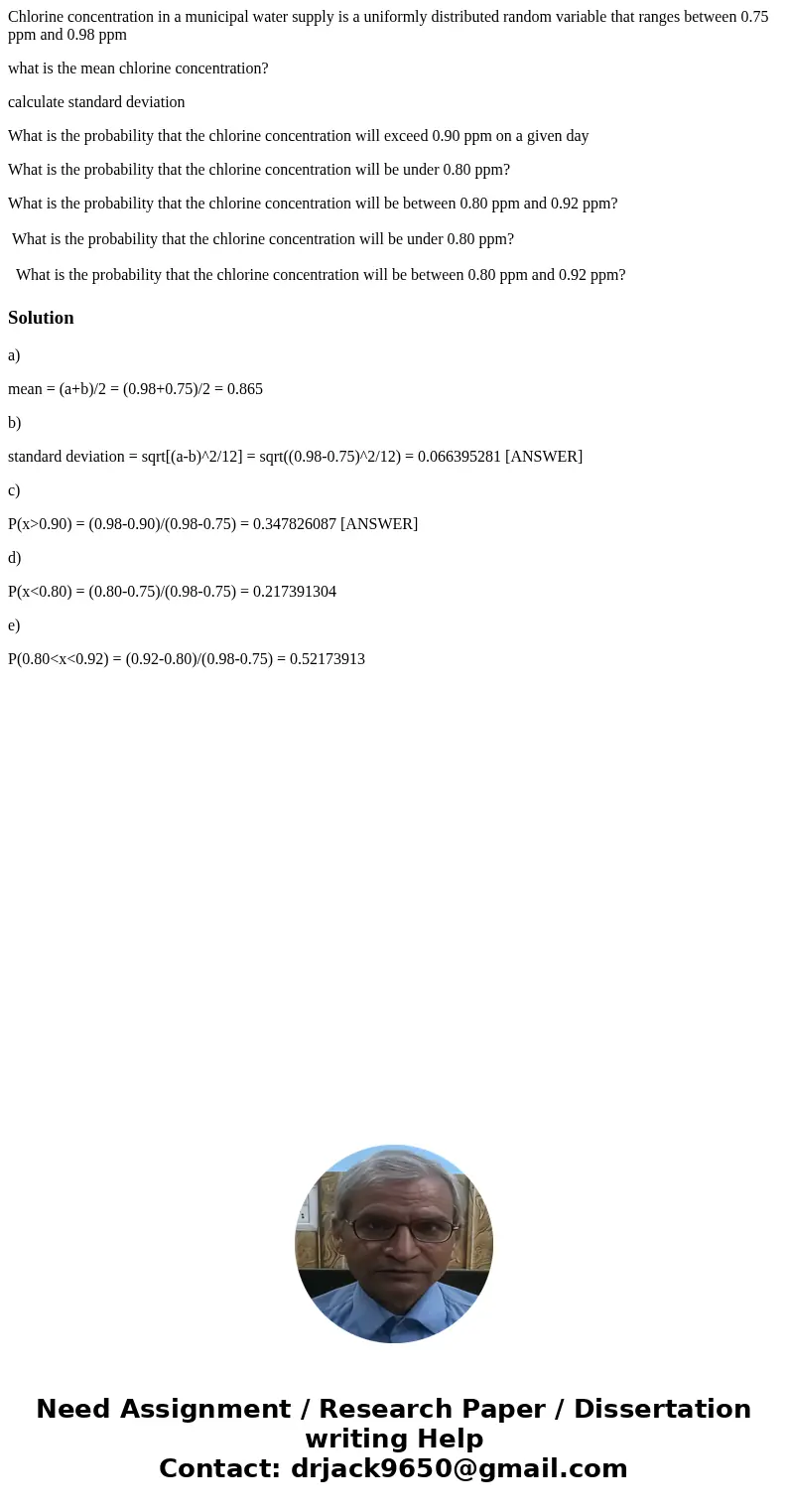Chlorine concentration in a municipal water supply is a uniformly distributed random variable that ranges between 0.75 ppm and 0.98 ppm what is the mean chlorin Chlorine concentration in a municipal water supply is a uniformly distributed random variable that ranges between 0.75 ppm and 0.98 ppm what is the mean chlorin
