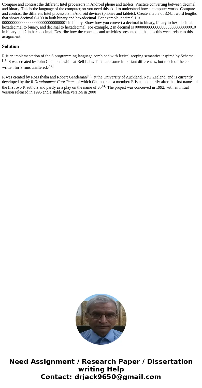 Compare and contrast the different Intel processors in Android phone and tablets. Practice converting between decimal and binary. This is the language of the c  Compare and contrast the different Intel processors in Android phone and tablets. Practice converting between decimal and binary. This is the language of the c