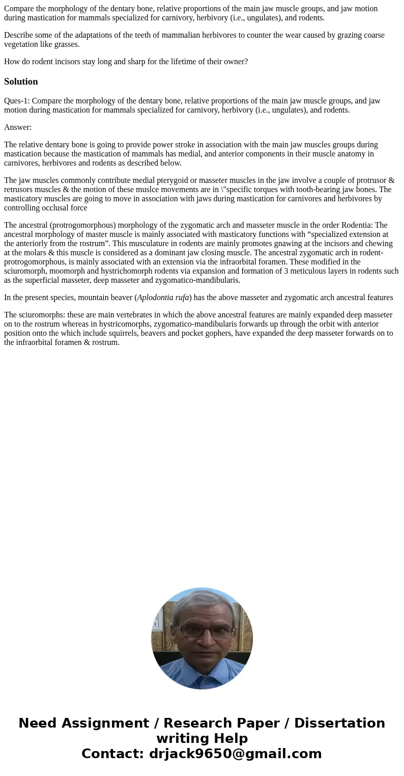 Compare the morphology of the dentary bone, relative proportions of the main jaw muscle groups, and jaw motion during mastication for mammals specialized for ca Compare the morphology of the dentary bone, relative proportions of the main jaw muscle groups, and jaw motion during mastication for mammals specialized for ca