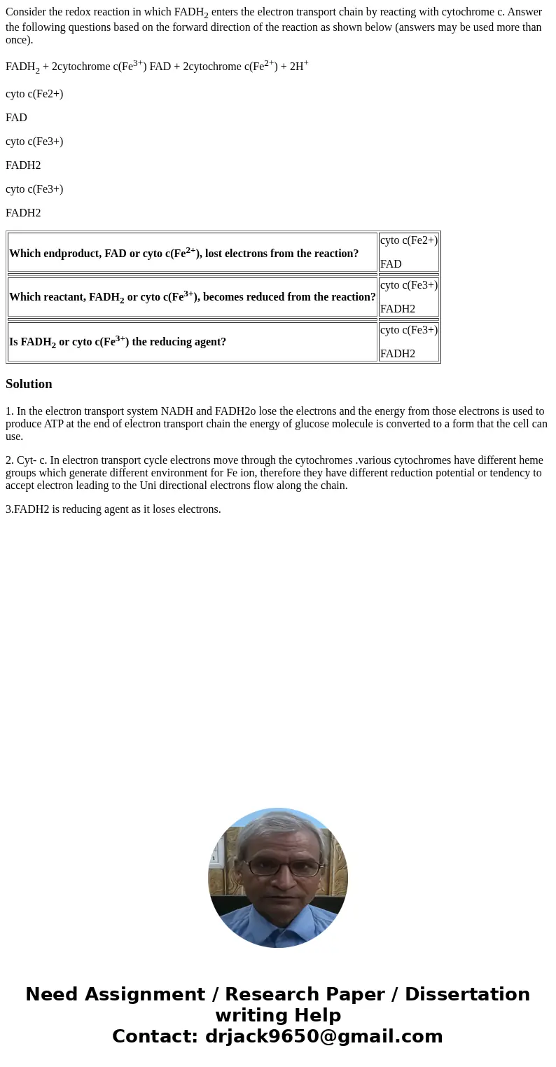 Consider the redox reaction in which FADH2 enters the electron transport chain by reacting with cytochrome c. Answer the following questions based on the forwar Consider the redox reaction in which FADH2 enters the electron transport chain by reacting with cytochrome c. Answer the following questions based on the forwar