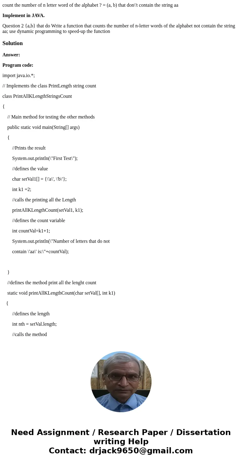 count the number of n letter word of the alphabet ? = (a, b) that don\'t contain the string aa Implement in JAVA. Question 2 {a,b} that do Write a function that count the number of n letter word of the alphabet ? = (a, b) that don\'t contain the string aa Implement in JAVA. Question 2 {a,b} that do Write a function that