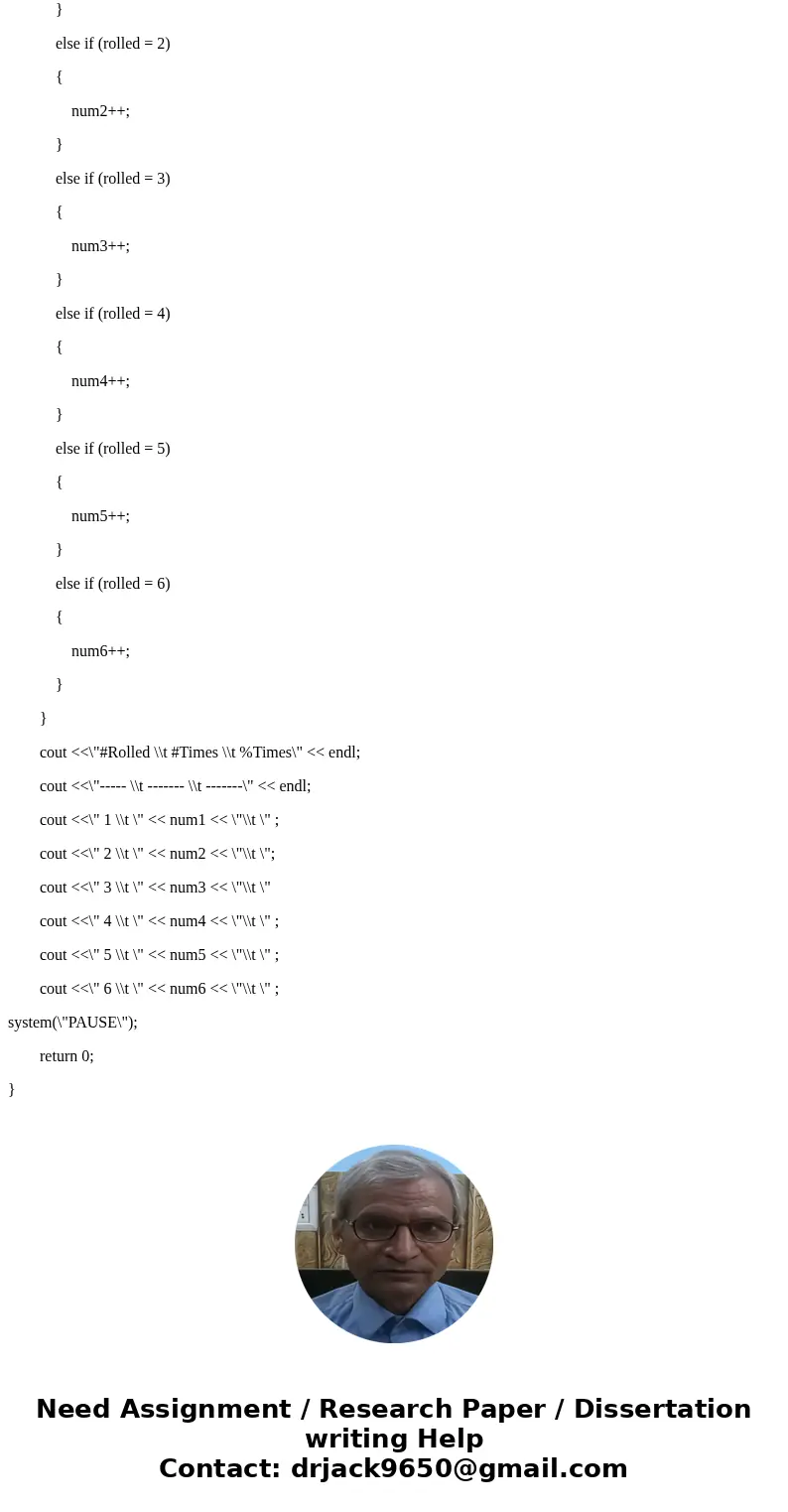 Create a C++ program that simulate rolling a die 100 times. The program displays the tally of the how many times for each number. For example: 16 times 20 time  Create a C++ program that simulate rolling a die 100 times. The program displays the tally of the how many times for each number. For example: 16 times 20 time