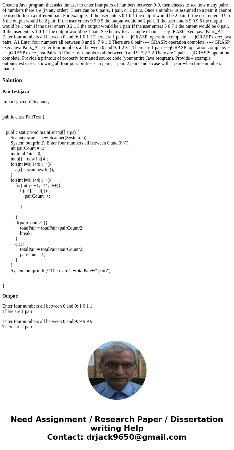  Create a Java program that asks the user to enter four pairs of numbers between 0-9, then checks to see how many pairs of numbers there are (in any order). The