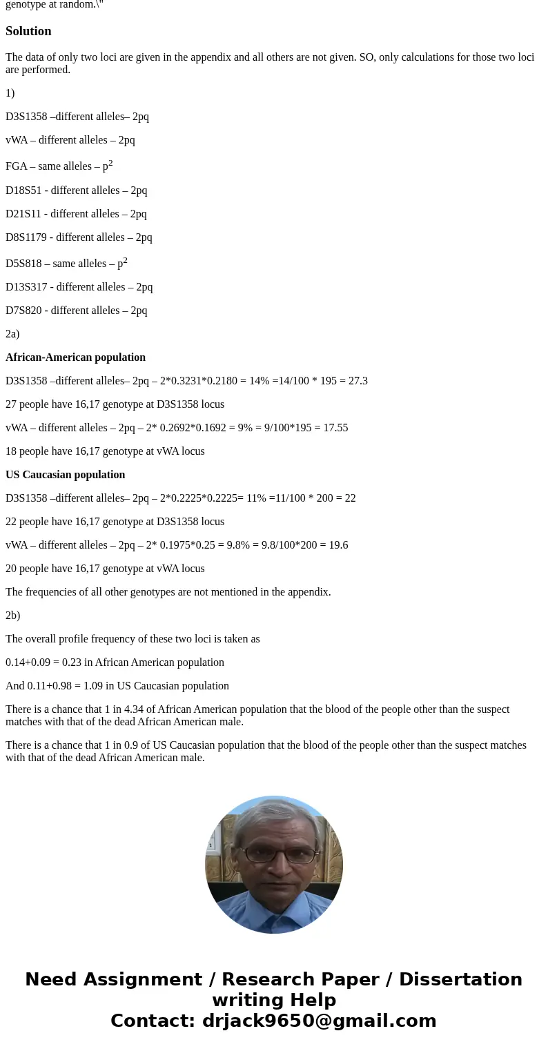 Directions: Use the Appendix to calculate the match probabilities (Pm) for the following STR genotypes and other information. The frequencies in the appendix a  Directions: Use the Appendix to calculate the match probabilities (Pm) for the following STR genotypes and other information. The frequencies in the appendix a