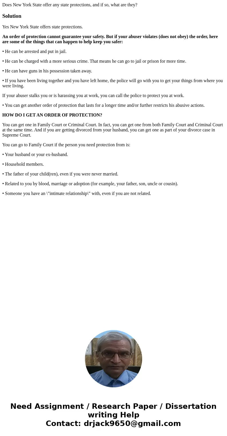 Does New York State offer any state protections, and if so, what are they?SolutionYes New York State offers state protections. An order of protection cannot gua Does New York State offer any state protections, and if so, what are they?SolutionYes New York State offers state protections. An order of protection cannot gua