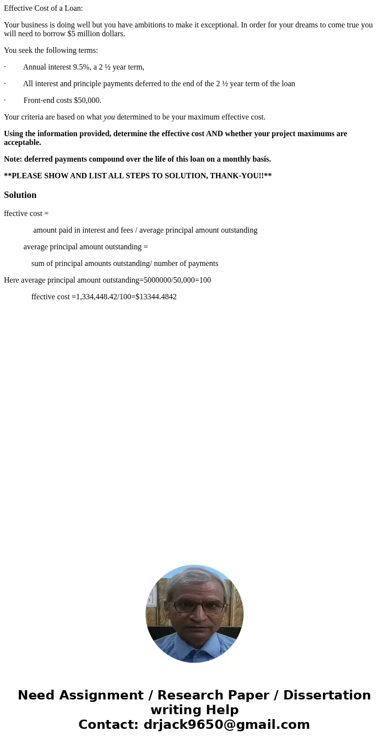 Effective Cost of a Loan: Your business is doing well but you have ambitions to make it exceptional. In order for your dreams to come true you will need to borr Effective Cost of a Loan: Your business is doing well but you have ambitions to make it exceptional. In order for your dreams to come true you will need to borr